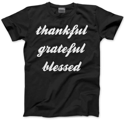 Thankful Grateful Blessed - Mens and Youth Unisex T-Shirt