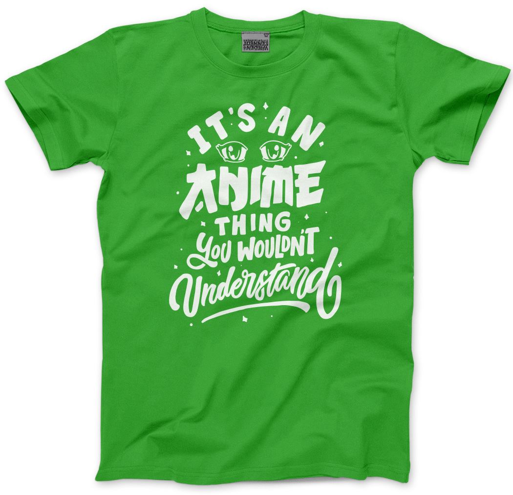 It's an Anime Thing You Wouldn't Understand - Kids T-Shirt