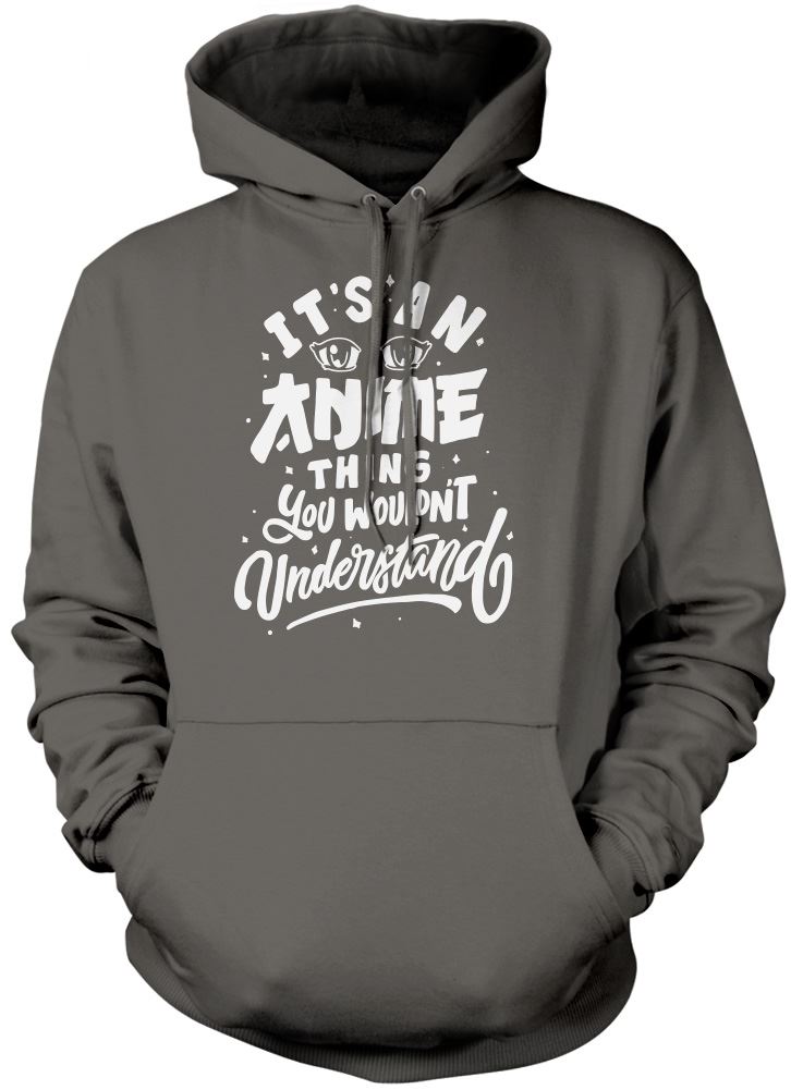 It's an Anime Thing You Wouldn't Understand - Kids Unisex Hoodie