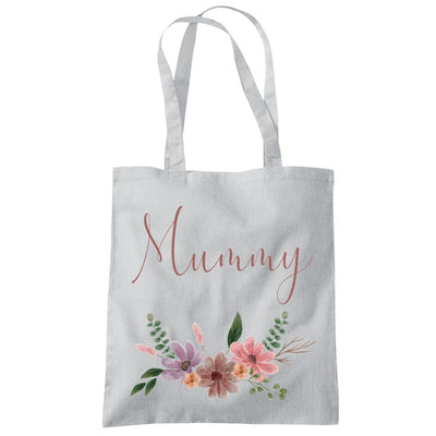 Mummy Flowers - Tote Shopping Bag Mother's Day Mum Mama