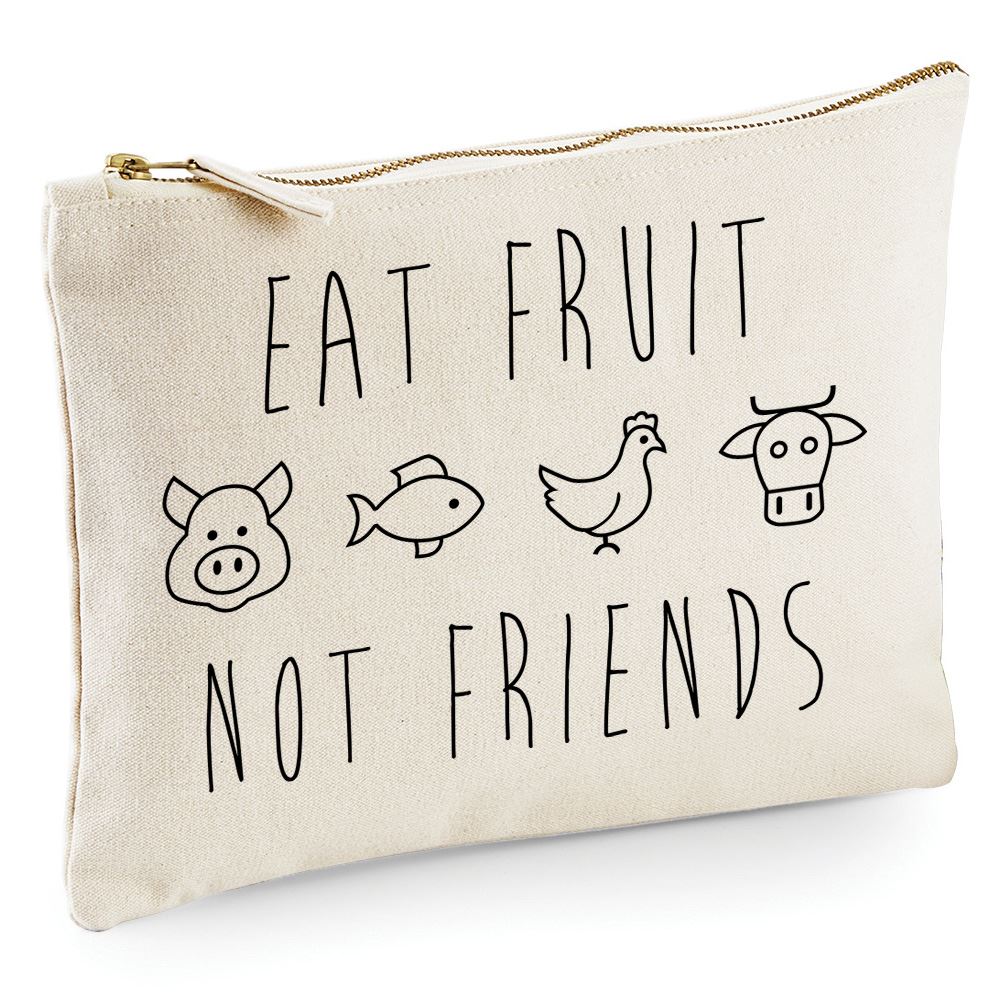 Eat Fruit Not Friends - Zip Bag Costmetic Make up Bag Pencil Case Accessory Pouch