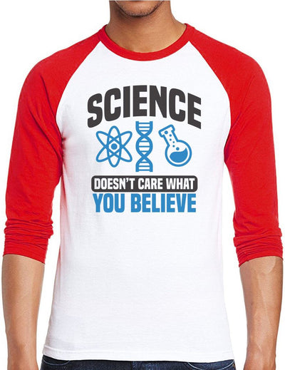 Science Doesn't Care What You Believe - Men Baseball Top