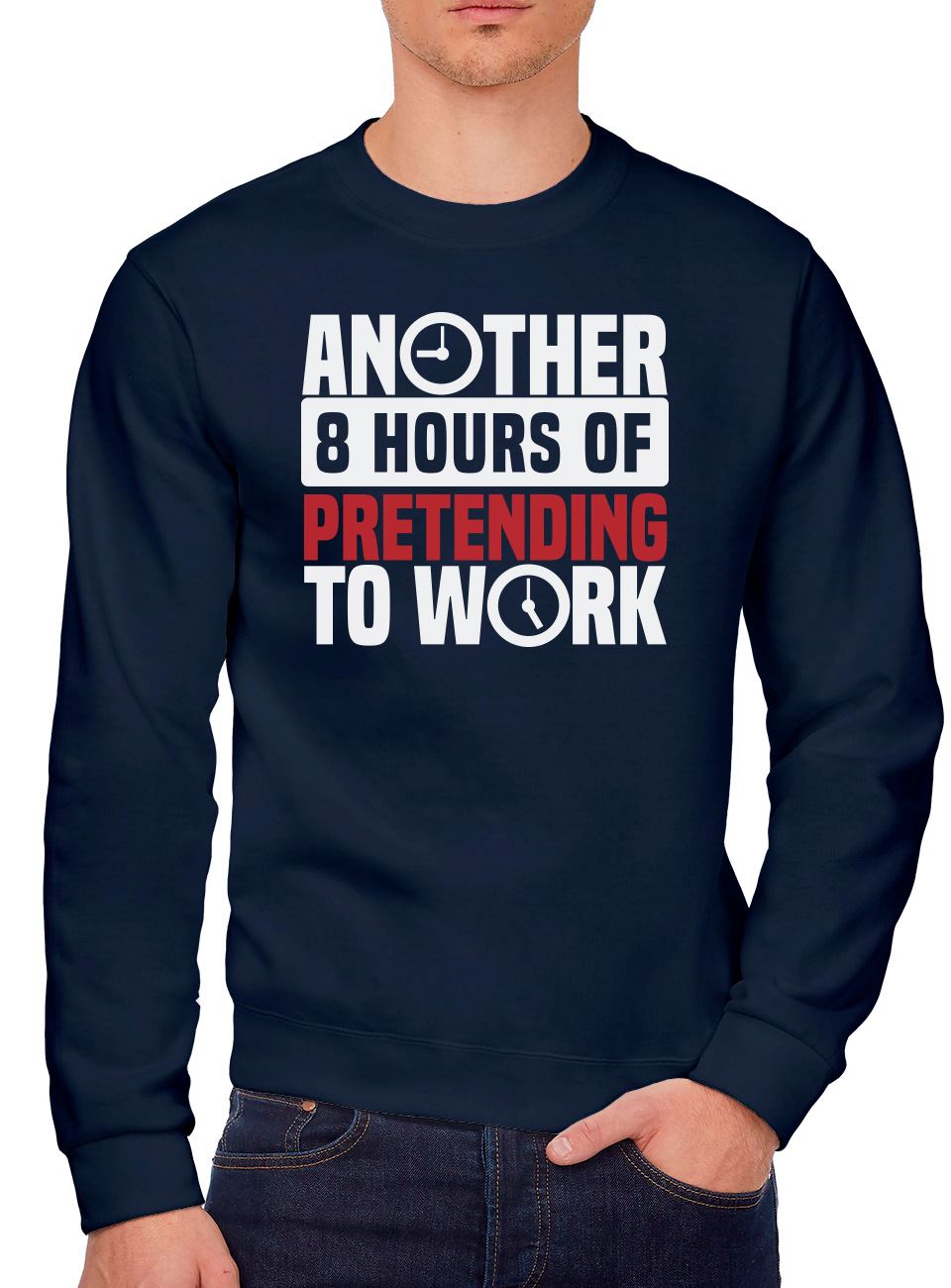 Another 8 Hours of Pretending to Work - Youth & Mens Sweatshirt