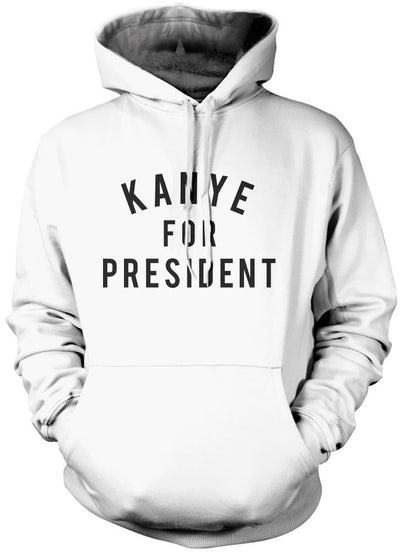 Kanye for President - Unisex Hoodie