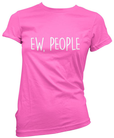 Ew People - Womens T-Shirt