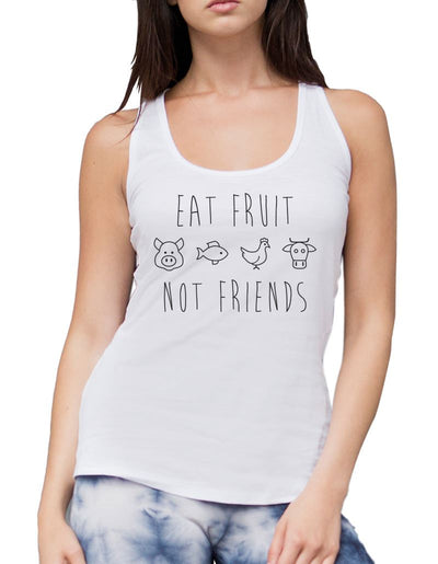 Eat Fruit Not Friends - Womens Vest Tank Top