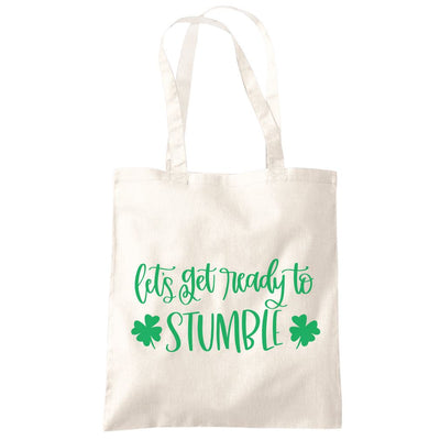 Lets Get Ready to Stumble St Patrick's Day - Tote Shopping Bag