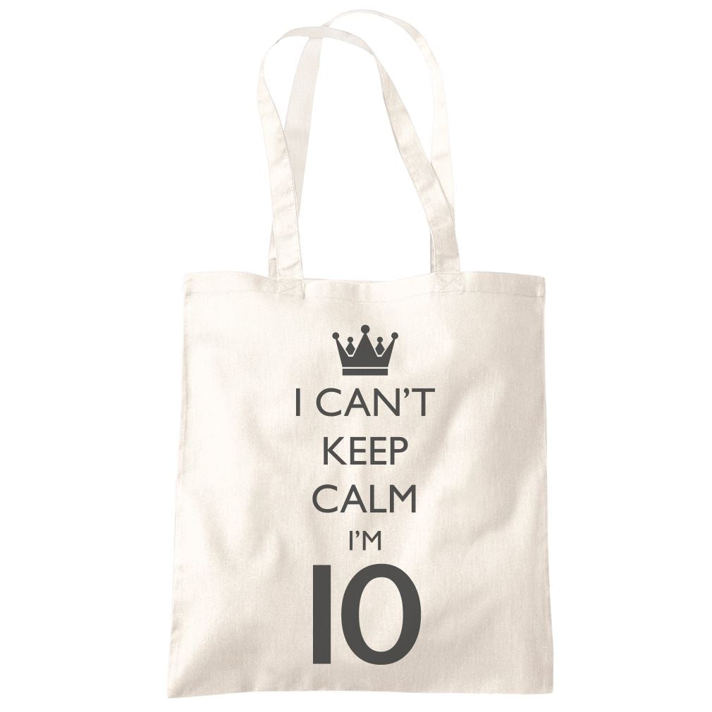 I Can't Keep Calm I'm 10 - Tote Shopping Bag