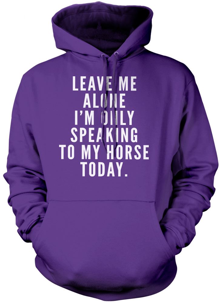 Leave Me Alone I'm Only Talking To My Horse - Kids Unisex Hoodie