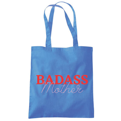 Badass Mother - Tote Shopping Bag Mother's Day Mum Mama