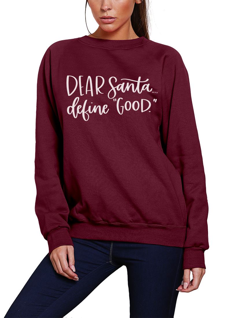 Santa, Define Good - Youth & Womens Sweatshirt