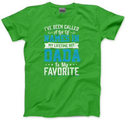 I've Been Called a Lot of Names Dada is My Favourite - Mens T-Shirt