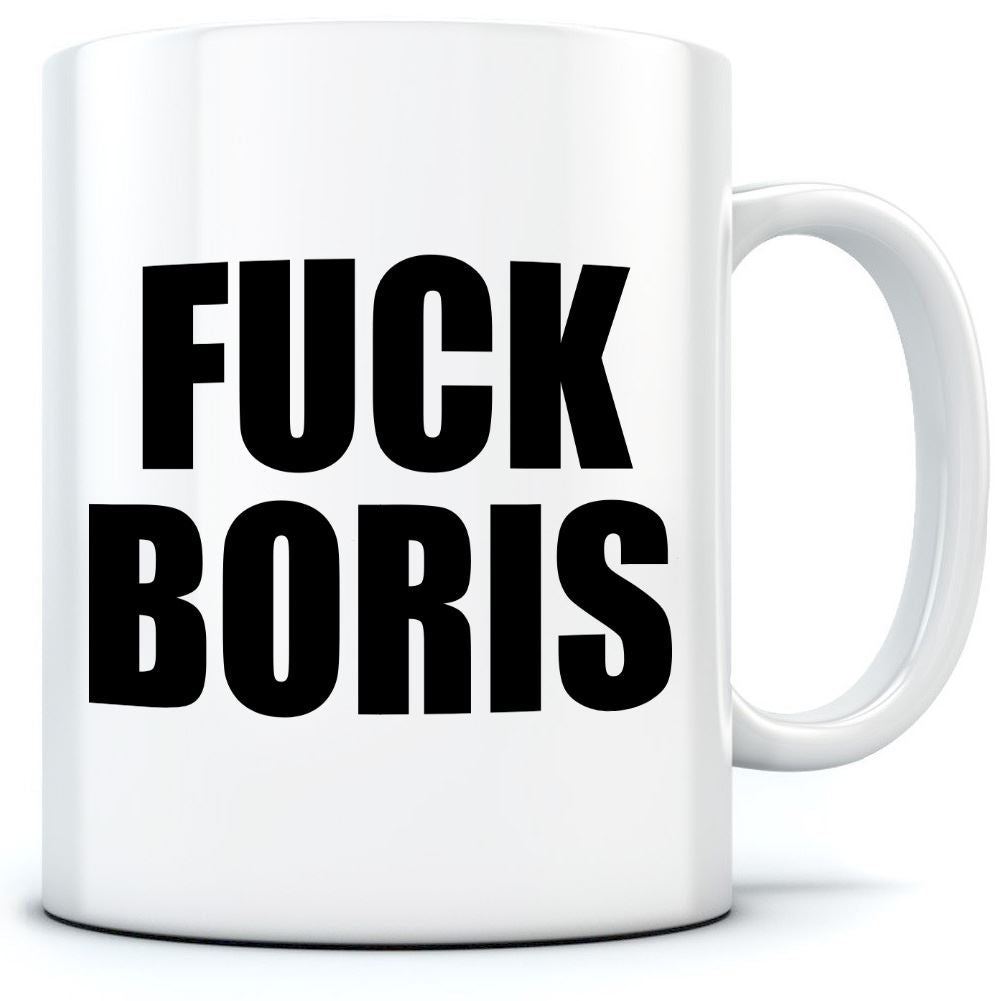 Fuck Boris Prime Minister - Mug for Tea Coffee