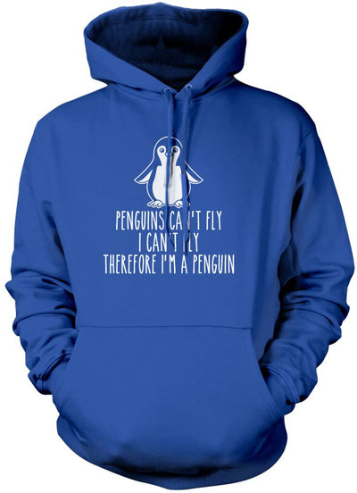 Penguins Can't Fly, I Can't Fly, Therefore I Am a Penguin - Kids Unisex Hoodie
