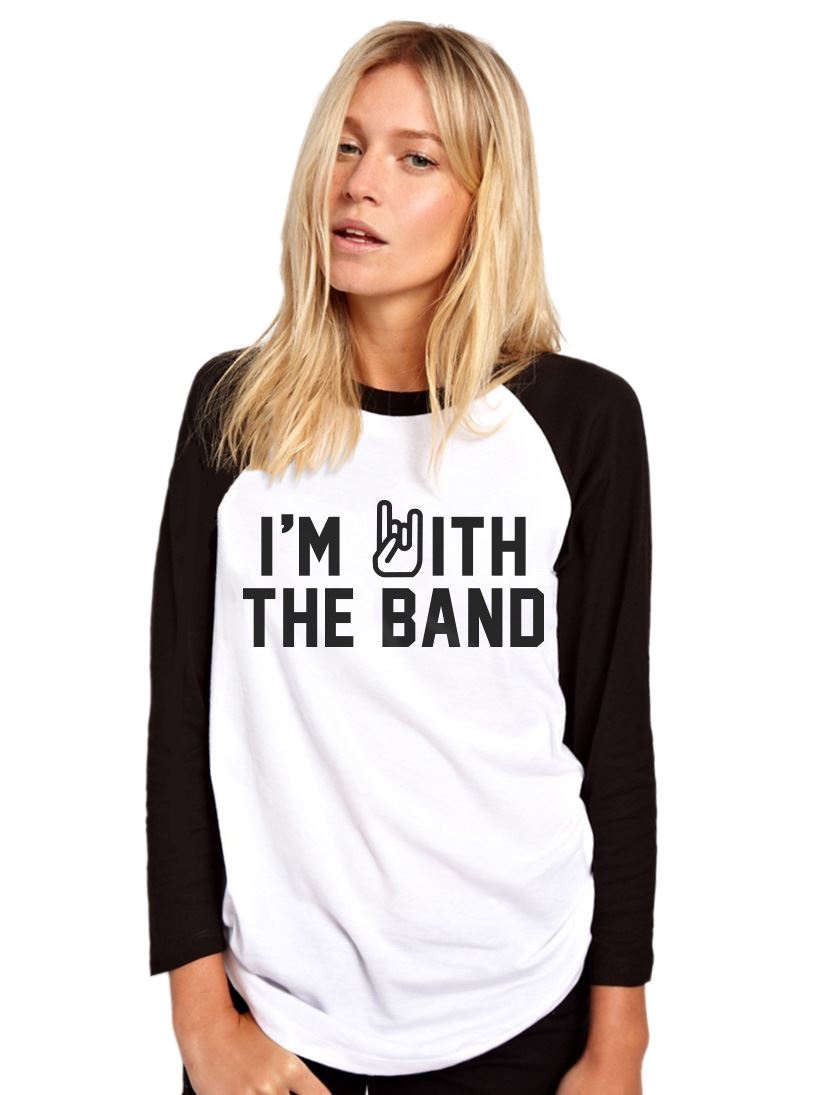 I'm With The Band - Womens Baseball Top