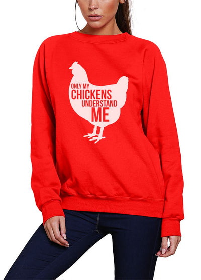 Only My Chickens Understand Me - Youth & Womens Sweatshirt