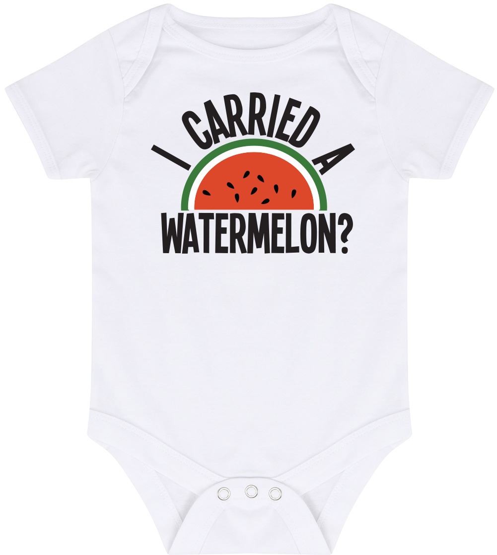 I Carried a Watermelon - Baby Vest Bodysuit Short Sleeve Unisex Boys Girls