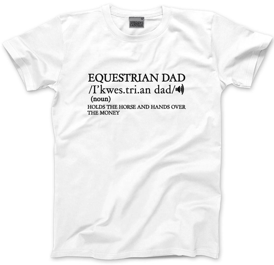 Equestrian Dad Dictionary Definition - Mens and Youth Unisex T-Shirt