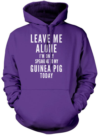 Leave Me Alone I'm Only Talking To My Guinea Pig - Kids Unisex Hoodie