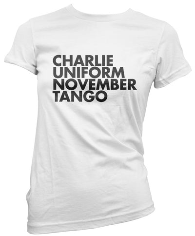 Charlie Uniform November Tango - Womens T-Shirt