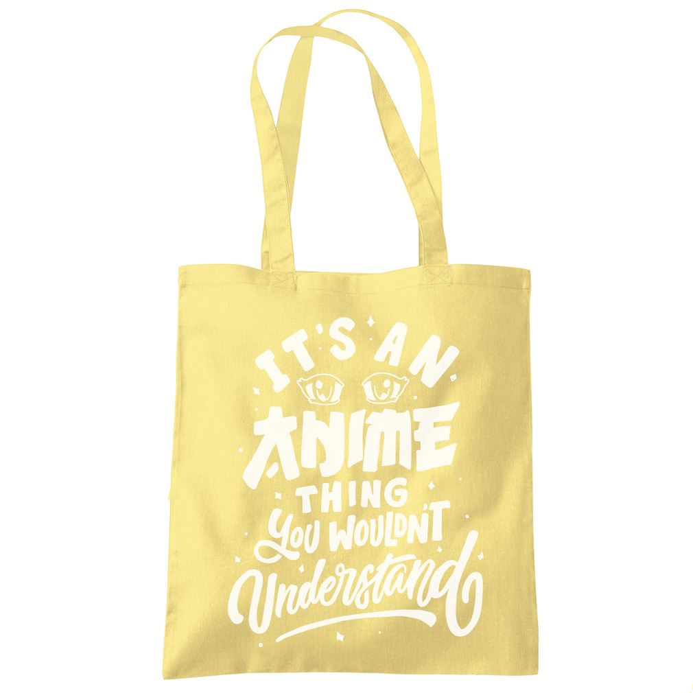 It's an Anime Thing You Wouldn't Understand - Tote Shopping Bag
