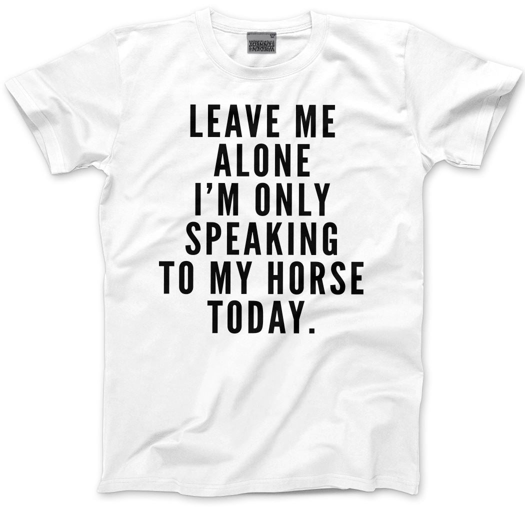 Leave Me Alone I'm Only Talking To My Horse - Kids T-Shirt