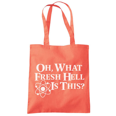 Oh What Fresh Hell is This - Tote Shopping Bag