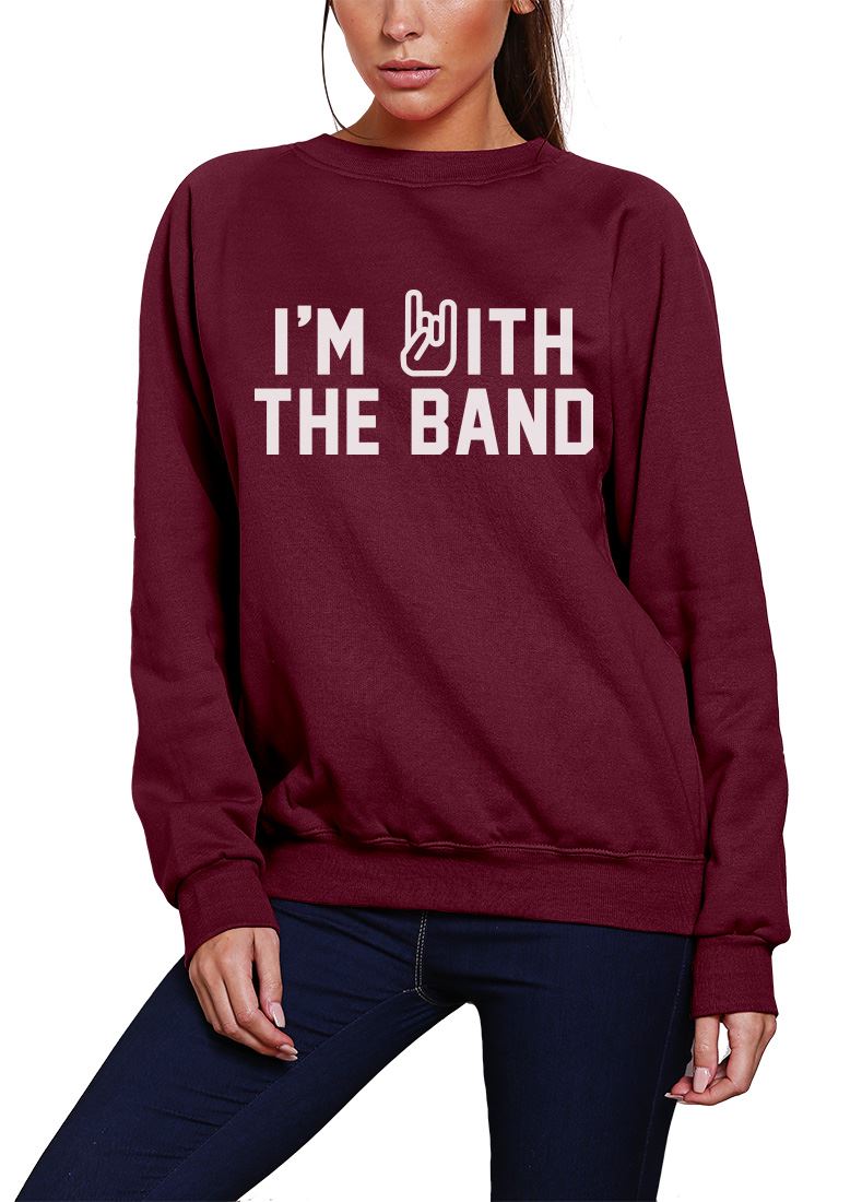 I'm With The Band - Youth & Womens Sweatshirt