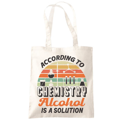 Alcohol is a Solution - Tote Shopping Bag