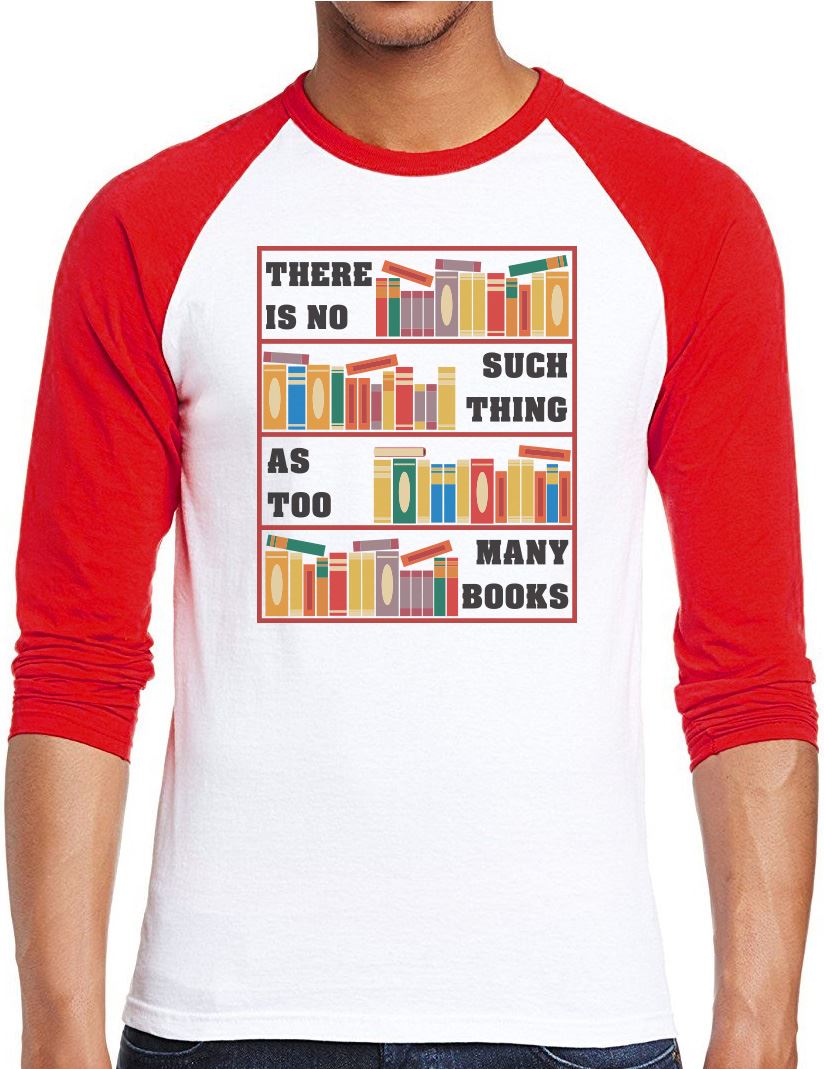 There Is No Such Thing As Too Many Books - Men Baseball Top
