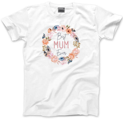 Best Mum Ever Flower Wreath - Unisex T-Shirt Mother's Day Mum Mama
