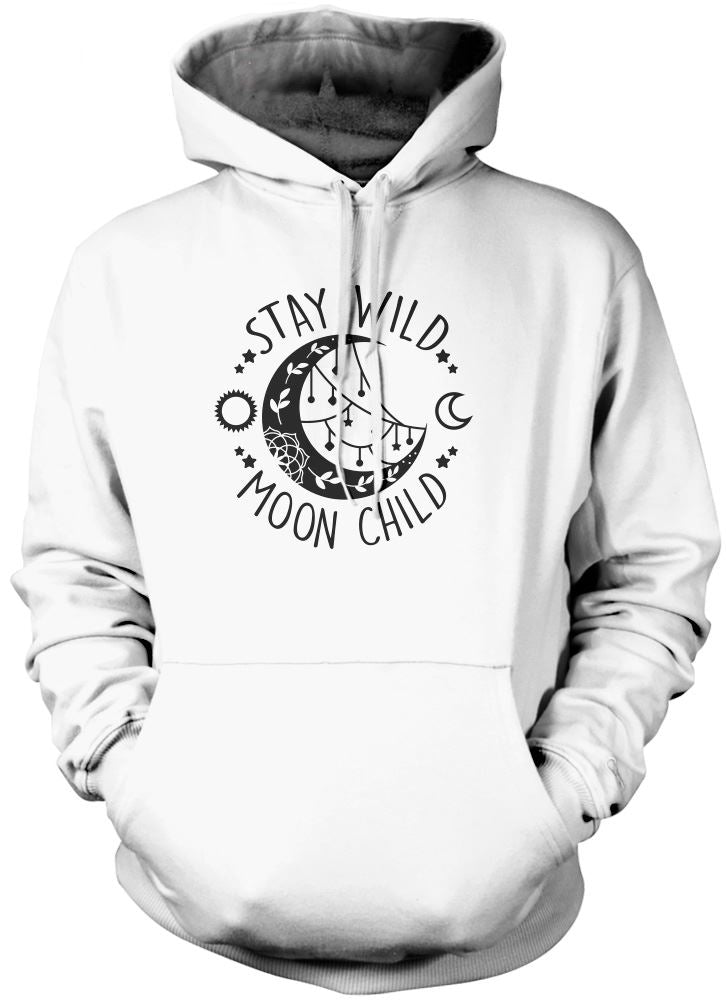 Stay Wild Moon Child - Unisex Hoodie