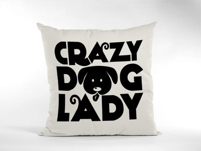 Crazy Dog Lady Cushion Cover - Pet Dog owner Doggy Mum Puppy