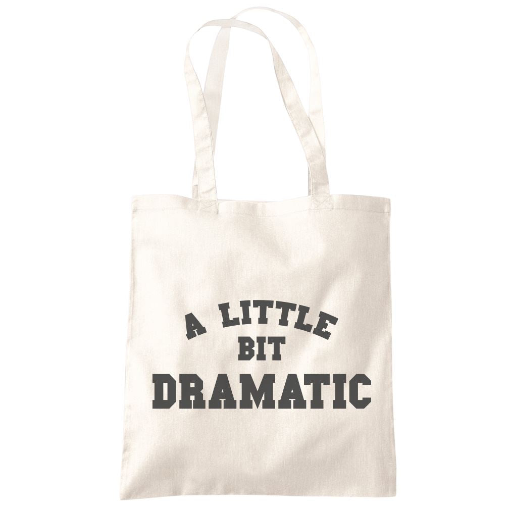 A Little Bit Dramatic - Tote Shopping Bag