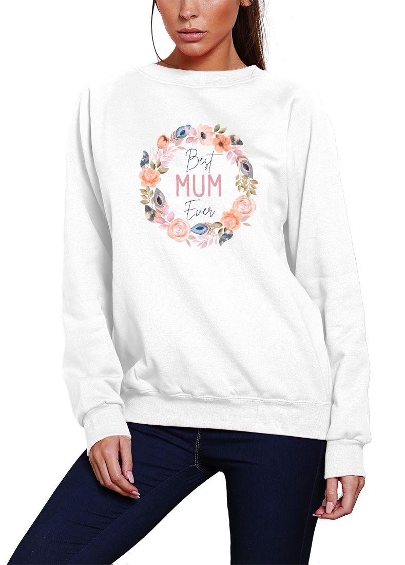 Best Mum Ever Flower Wreath - Womens Sweatshirt Jumper Mother's Day Mum Mama