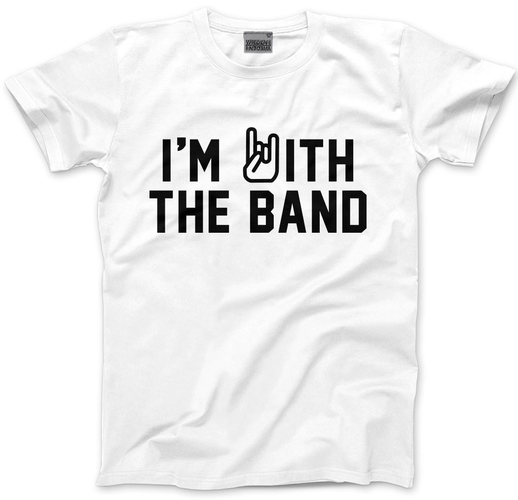 I'm With The Band - Mens and Youth Unisex T-Shirt
