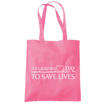It's a Beautiful Day To Save Lives - Tote Shopping Bag