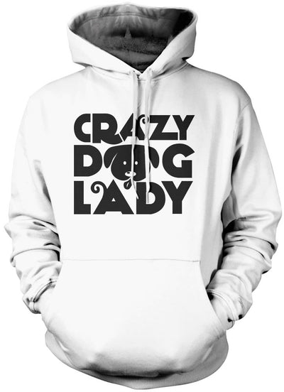 Crazy Dog Lady - Unisex Hoodie