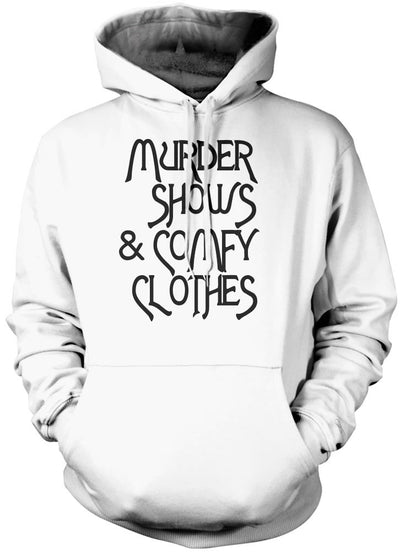 Murder Shows and Comfy Clothes - Unisex Hoodie