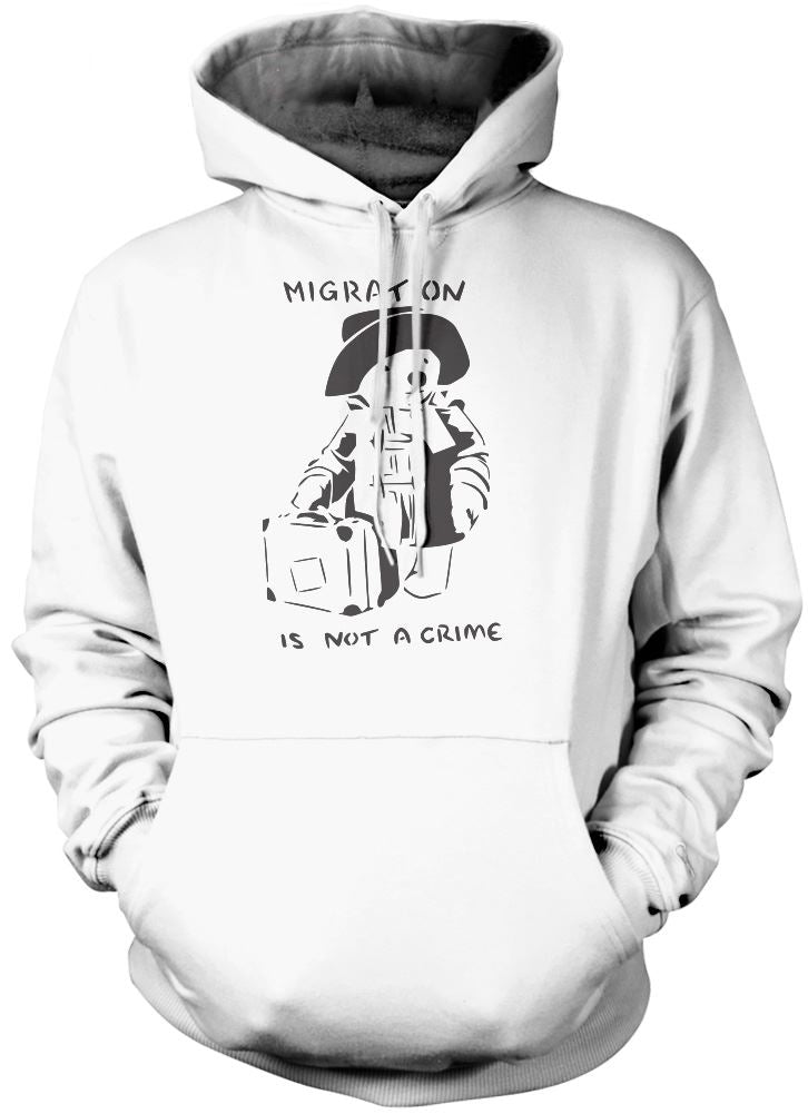 Migration is not a Crime Banksy - Unisex Hoodie