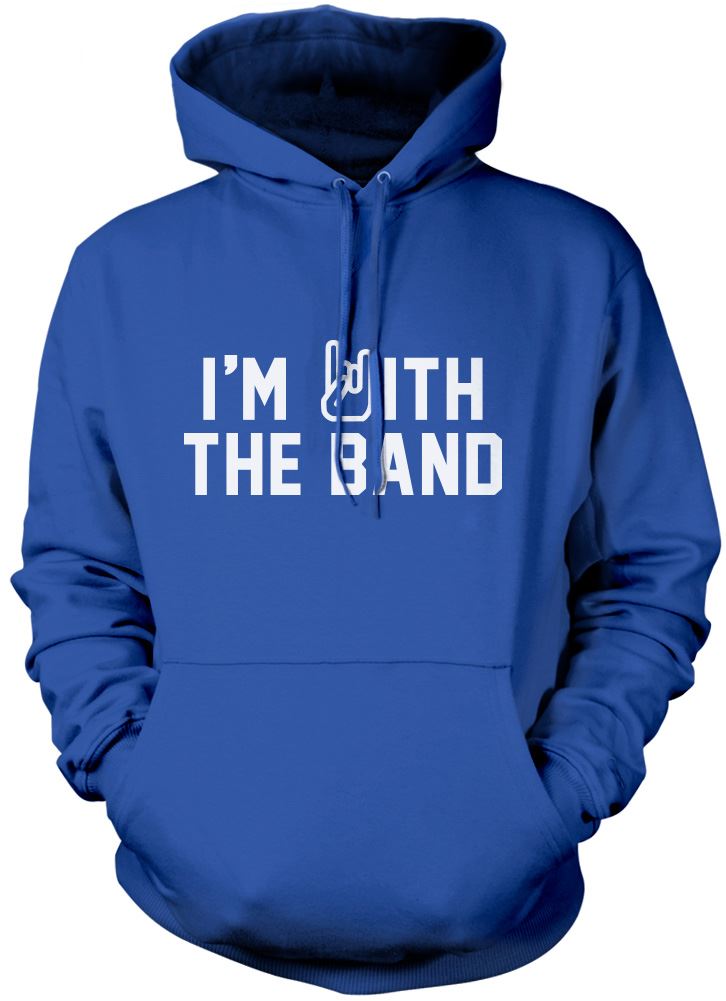 I'm With The Band - Unisex Hoodie