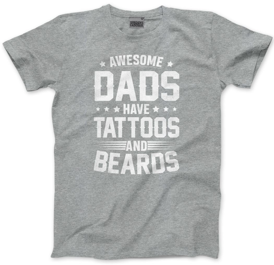 Awesome Dads Have Tattoos and Beards - Mens T-Shirt