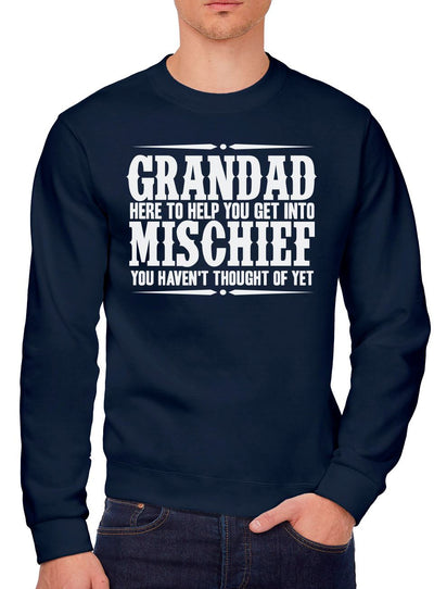 Grandad Here To Help You Get Into Mischief - Mens Sweatshirt