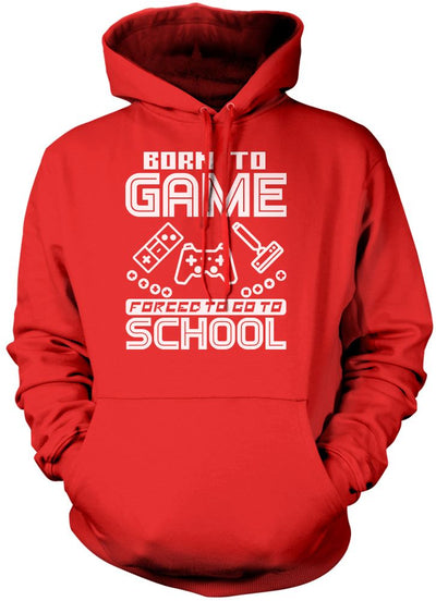 Born to Play Video Games Forced to go to School - Kids Unisex Hoodie