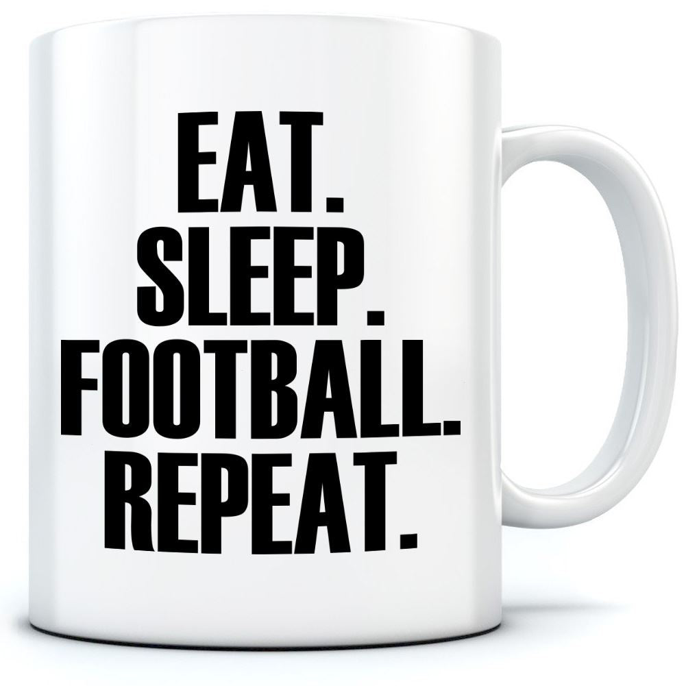 Eat Sleep Football Repeat - Mug for Tea Coffee