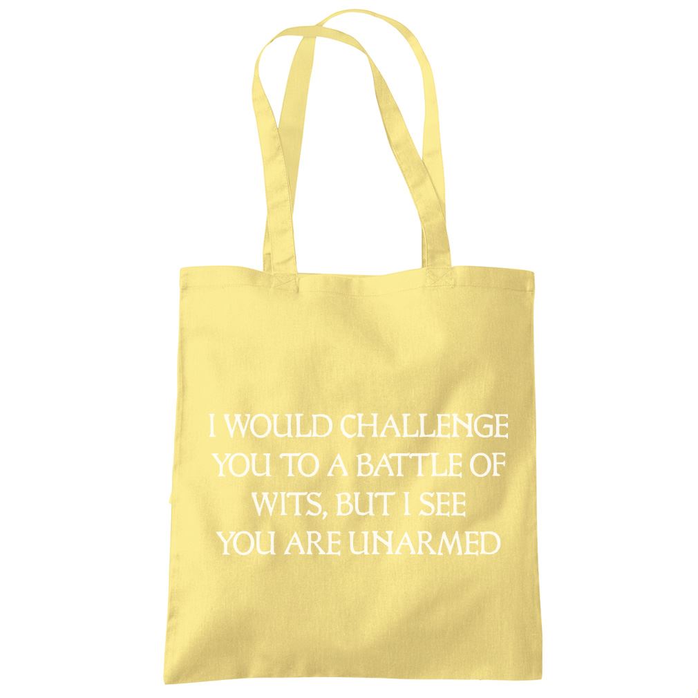 I Would Challenge You To a Battle of Wits - Tote Shopping Bag
