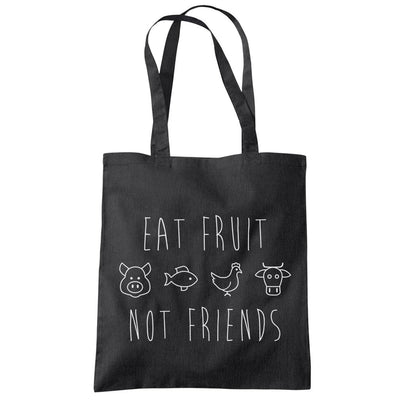 Eat Fruit Not Friends - Tote Shopping Bag