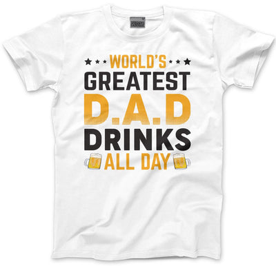 World's Greatest Dad D.A.D Drinks All Day - Mens T-Shirt