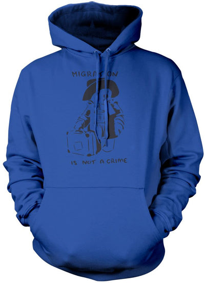 Migration is not a Crime Banksy - Unisex Hoodie
