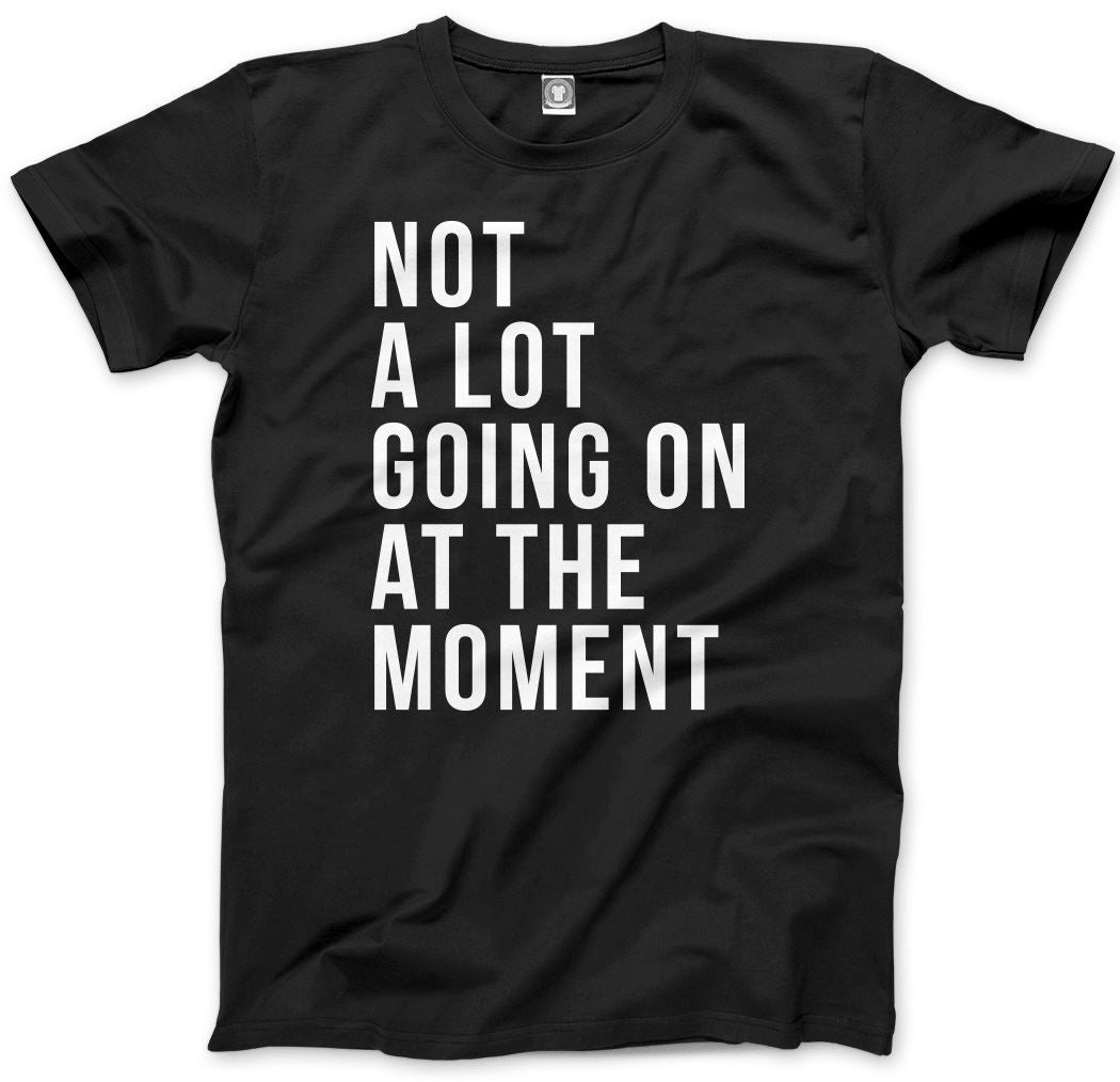 Not A Lot Going On at The Moment - Kids T-Shirt